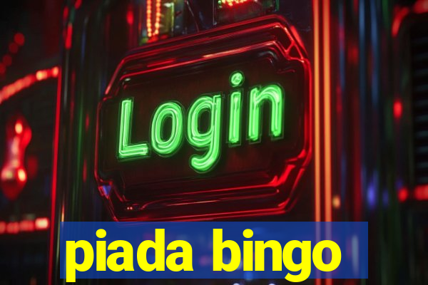 piada bingo